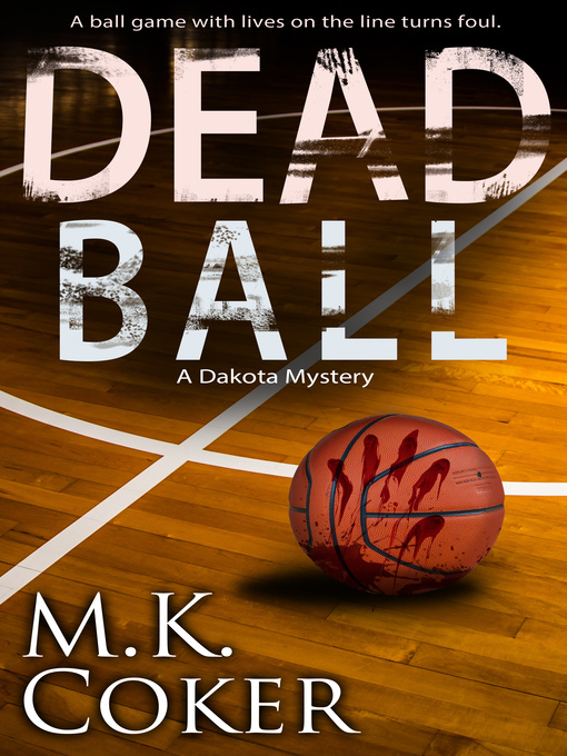 Title details for Dead Ball by M.K. Coker - Available